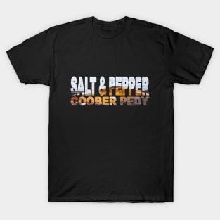 SALT & PEPPER - South Australia Coober Pedy T-Shirt